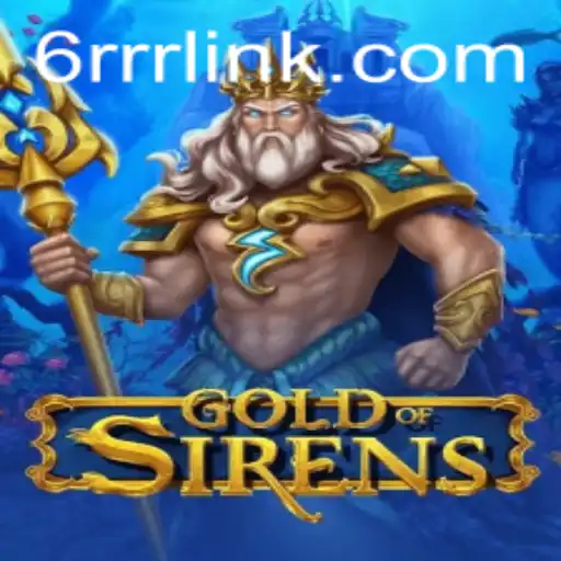 Discover the Mystical World of GoldofSirens and the Power of 6RRR.com