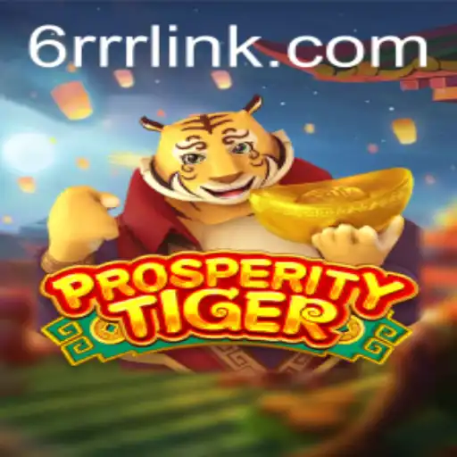 Unveiling ProsperityTiger: Navigate the World of 6RRR.com