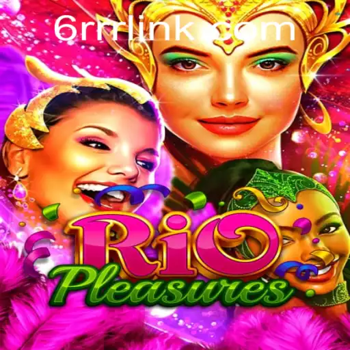 Discovering the Vibrant World of RioPleasures: The Game That Transports You to Rio